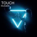 Skulljackr - Touch