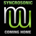 Syncrosonic - Coming Home