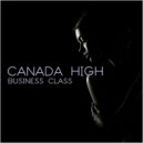 Canada High - Here Comes The Finisher