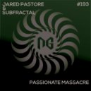 Subfractal & Jared Pastore - Passionate Massacre (Marcsen W Remix)