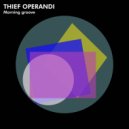 Thief Operandi - Soft Silk