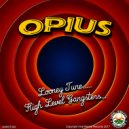 OPIUS - High Level Gangsters