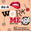Alt-A - Work Me