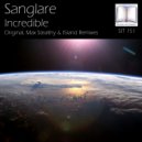 Sanglare - Incredible (Max Stealthy Remix)
