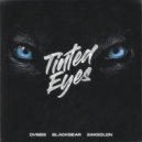 DVBBS feat. blackbear & 24kGoldn - Tinted Eyes