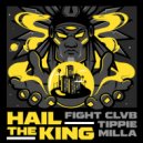 FIGHT CLVB feat. Tippie & Milla - Hail The King