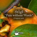 St1gl - Pain Without Words