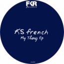 Ks French - My Thang (Original Mix)