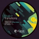 Toygun - Transitions (Gorge Remix)