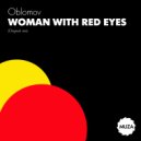 Oblomov - Woman with red eyes