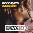 Good Days - Increase