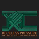 YXA - Reckless Pressure (Zoo Brazil and Linn Stern Remix)