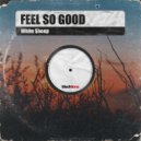 White Sheep - Feel so Good