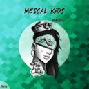 Mescal Kids - Fuzzy Head