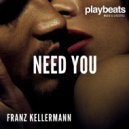 Franz Kellermann - Need You