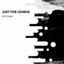 ILA Liam - Just For Lounge