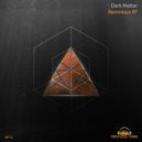 Dark Matter - When The World Decided To Stop