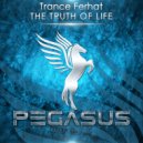 Trance Ferhat - The Truth Of Life