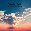 Fog Lake - Push