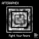 AfterApheX - Fight Your Fears