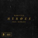 Throttle feat. Nicolosi - Heroes