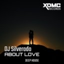 DJ Silverado - About Love