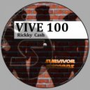 Rickky Cash - Vive 100
