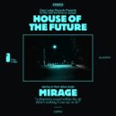 House of the Future - Mirage