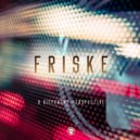 Friske - A Different Perspective