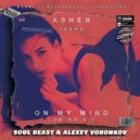 Asher feat. Ivana - On My Mind (Soul Beast & Alexey Voronkov Remix)