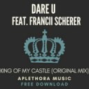 Dare U Feat. Francii Scherer - King Of My Castle
