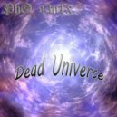PhO_o3n1x - Dead Univerce (Original Mix)