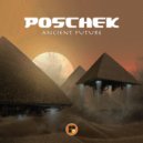 Poschek - Ancient Future
