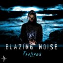 Blazing Noise - You Killing My Anger