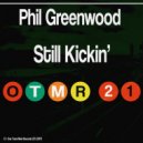 Phil Greenwood - Still Kickin'