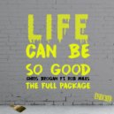 Chris Brogan Ft Rob Miles - Life Can Be So Good (Dub Mix)