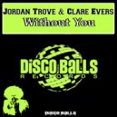 Jordan Trove & Clare Evers - Without You (Radio Edit)