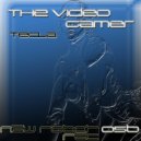 The Video Gamer - Episode One (Original Mix)