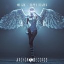 Mi MA - Super Human