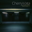 CherryVata - Infinity