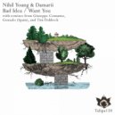 Nihil Young & Damarii - Bad Idea (Giuseppe Cennamo Remix)