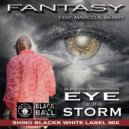 Fantasy feat. Marco A. Berry - Eye of The Storm (Shino Blackk Thunder Mix)