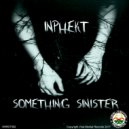 INPHEKT - Something Sinister (Original Mix)