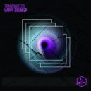 Transmuters - Happy Drum
