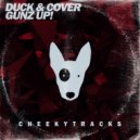 Duck & Cover - Gunz Up! (Original Mix)