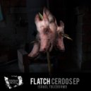 Flatch - Corrupto Descarado (Original Mix)