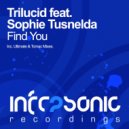 Trilucid feat. Sophie Tusnelda - Find You (Remixed) (Tomac Radio Edit)