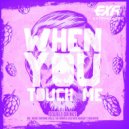 Double Drinks - When You Touch Me (Thayana Valle Remix)