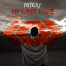 Mitcry - My Last Hope (Justin D Remix)