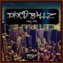 Disco Ball'z - Thug Life